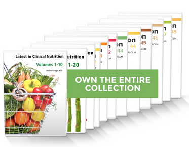 Dr. Greger – Complete Latest in Clinical Nutrition – Volumes 1-48