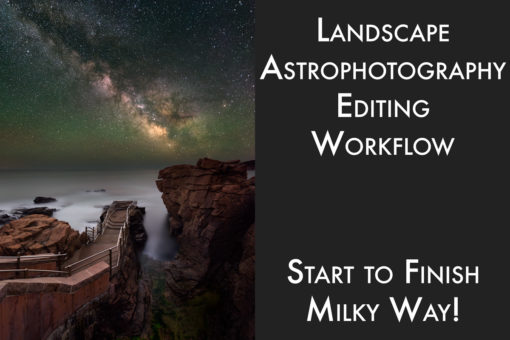 Adam-Woodworth-Landscape-Astrophotography-Editing-Workflow1