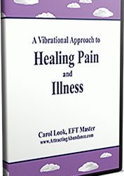 Carol Look – Approach to Healing Pain and Illness – EFT