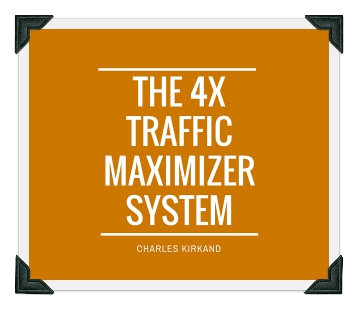 Charles Kirkland – 4X Traffic Maximizer
