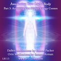 Duane-Packer-DaBen-Sanaya-Roman-Orin-Awakening-Your-Light-Body-Part-3-Activate1