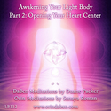 Duane Packer – DaBen – Sanaya Roman – Orin – Awakening Your light Body Part 2: Opening