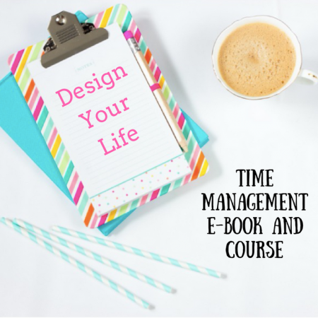 Design Your Day – Time Management for the Busy Woman EBOOK + Course