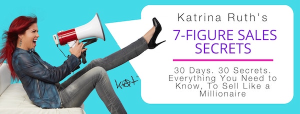 Katrina Ruth Programs – Katrina Ruth’s 7-Figure Sales Secrets Download