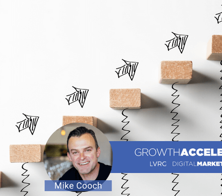 Mike Cooch – Growth Accelerator