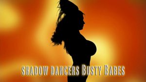 Shadow-Dancers-Vol-8.-Busty-Babes1-Copy-1