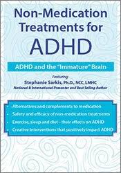 Stephanie Moulton Sarkis – Non-Medication Treatments for ADHD
