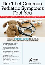 Stephen Jones – Don’t Let Common Pediatric Symptoms Fool You