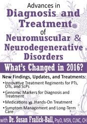 Susan Fralick-Ball – Advances in Diagnosis and Treatment of Neuromuscular & Neurodegenerative Disorders