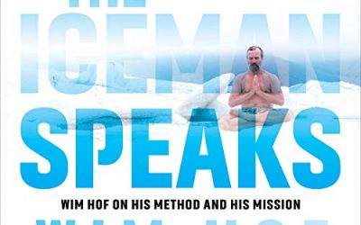 Wim Hof – The Iceman Speaks: Wim Hof on His Method and His Mission