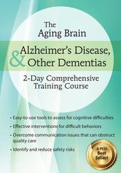 Roy D. Steinberg – The Aging Brain – Alzheimer’s Disease & Other Dementias – 2-Day Comprehensive Training