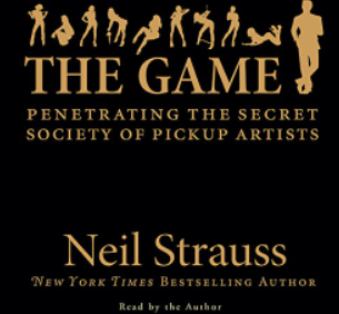 Neil Strauss - The Game - Penetrating the Secret Society of Pickup Artists