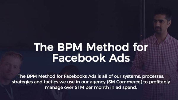 The BPM Method (Facebook Ads 2020) – Depesh Mandalia