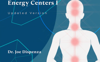 Joe Dispenza – Blessing of the Energy Centers I updated version