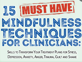 Terry Fralich - 15 Must-Have Mindfulness Techniques for Clinicians - STTYTPFSDAATGAS