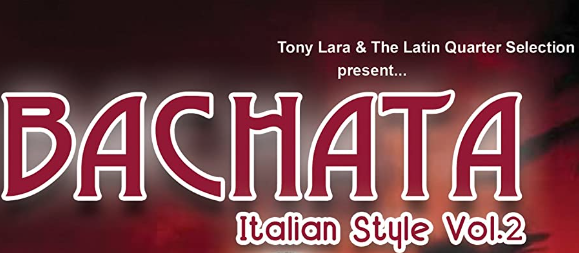 Tony Lara - Italian Style Bachata Volume 2